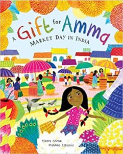 A Gift for Amma: Market day in India by Meera Sriram