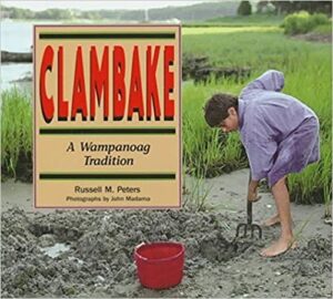 Clambake: A Wampanoag Tradition by Russell Peters