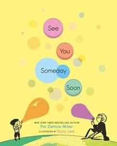 See You Someday Soon by Pat Zietlow Miller