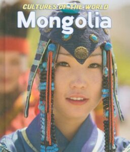 Cultures of the World: Mongolia