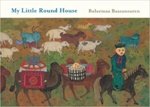 My Little Round House by Bolormaa Baasansuren