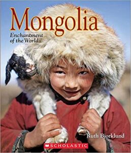 Mongolia: Enchantment of the World by Ruth Bjorklund