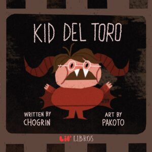 Kid del Toro by Chogrin Muñoz