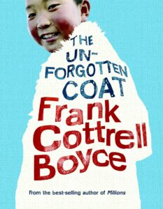 The Un-Forgotten Coat by Frank Cottrell Boyce