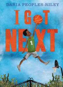 I Got Next by Daria Peoples-Riley