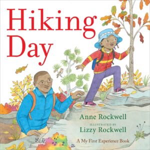 Hiking Day by Anne Rockwell