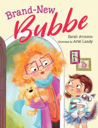 Brand New Bubbe by Sarah Aronson