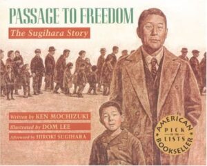 Passages to Freedom: The Sugihara Story by Ken Mochizuki
