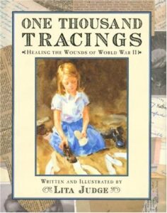 One Thousand Tracings: Healing the Wounds of World War II by Lita Judge