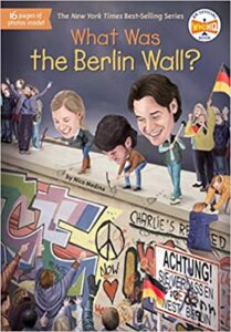 What Was the Berlin Wall? by Nico Medina