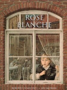 Rose Blanche by Roberto Innocenti