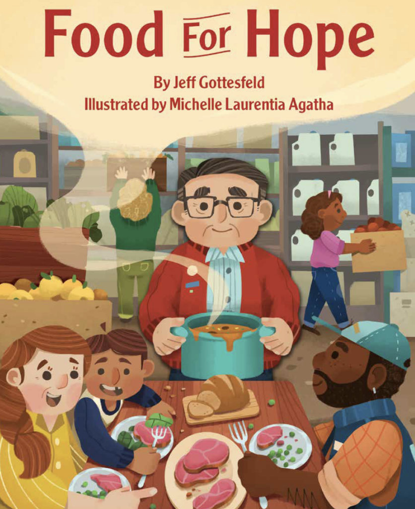 Food for Hope: How John van Hengel Invented Food Banks and Fed the Hungry by Jeff Gottesfeld