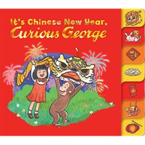It's Chinese New Year, Curious George by Maria Wen Adcock