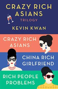 Crazy Rich Asians trilogy by Kevin Kwon