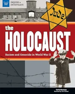 The Holocaust: Racism and Genocide in World War II (an Inquire & Investigate Book) by Carla Mooney