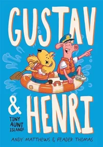 Gustav & Henri: Tiny Aunt Island by Andy Matthews