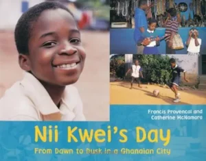 Nii Kwei's Day: From Dawn to Dusk in a Ghanaian City by Francis Provencal and Catherine McNamara