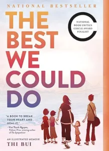 The Best We Could Do: An Illustrated Memoir Part of: The Best We Could Do | by Thi Bui 