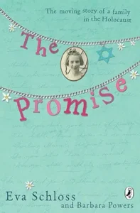 The Promise: The Moving Story of a Family in the Holocaust by Eva Schloss and Barbara Powers