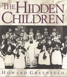 The Hidden Children by Howard Greenfeld and Terry Seng
