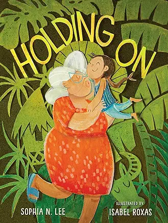 Holding On
by Sophia N. Lee and Isabel Roxas 