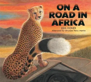 On a Road in Africa by Kim Doner and Chryssee Perry Martin