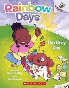Rainbow Days: The Gray Day by Valerie Bolling
