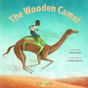 The Wooden Camel by Wanuri Kahiu and Manuela Adreani