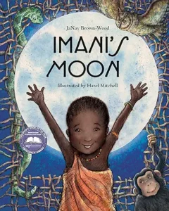 Imani's Moon by Janay Brown-Wood and Hazel Mitchell 