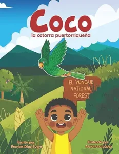 Coco la cotorra puertorriqueña (Spanish Edition) Spanish Edition | by Frances Díaz Evans , Mariana Llanos