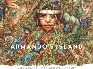 Armando's Island
by Marsha Diane Arnold and Anne Yvonne Gilbert