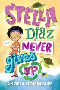 Stella Diaz Never Gives Up by Angela Dominguez