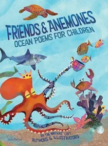 Friends and Anemones: Ocean Poems for Children by Kristen Wixted 