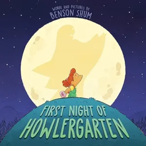First Night of Howlergarten by Benson Shum