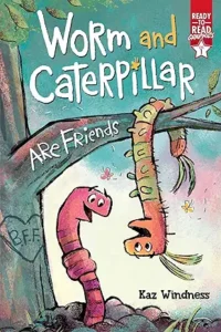 Worm and Caterpillar Are Friends by Kaz Windness