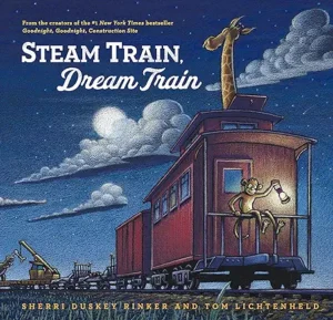 Steam Train, Dream Train by Sherri Dusky Rinker