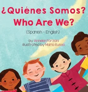 Who Are We? (Spanish-English): ¿Quiénes Somos? (Language Lizard Bilingual Living in Harmony) (Spanish Edition) 