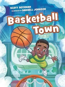 Basketball Town by Scott Rothman