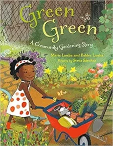 Green Green: A Community Gardening Story by Marie Lamba