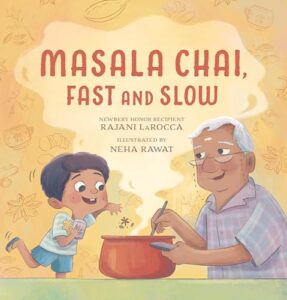 Masala Chai, Fast and Slow by Rajani LaRocca
