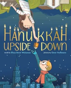 Hanukkah Upside Down by Elissa Brent Weissman and Omer Hoffmann