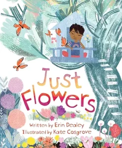 Just Flowers by Erin Dealey and Kate Cosgrove 
