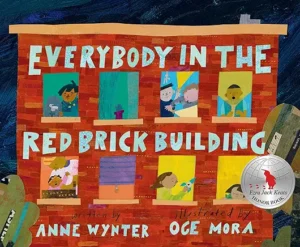 Everybody in the Red Brick Building by Anne Wynter and Oge Mora 