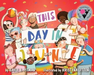This Day in June by Gayle E. Pitman and Kristyna Litten