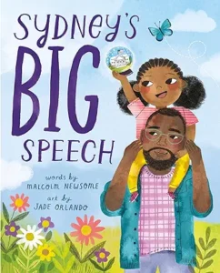 Sydney's Big Speech by Malcolm Newsome and Jade Orlando