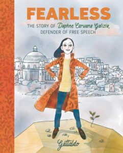 Fearless: The Story of Daphne Caruana Galizia, Defender of Free Speech by Gattaldo