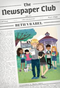 The Newspaper Club by Beth Vrabel