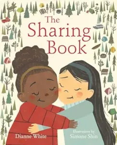 The Sharing Book by Dianne White, illustrated by Simone Shin
