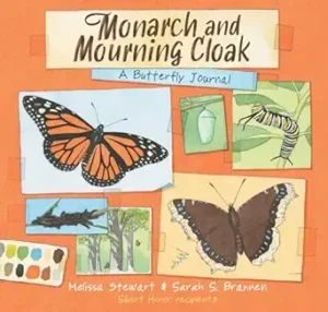 Monarch and Mourning Cloak: A Butterfly Journal by Melissa Stewart