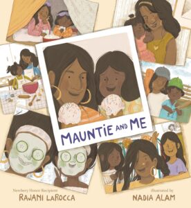 Mauntie and Me by Rajani LaRocca, illustrated by Nadia Alam